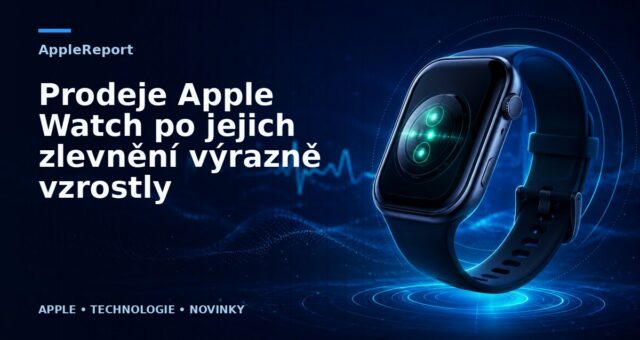 Prodeje Apple Watch po jejich zlevnění výrazně vzrostly