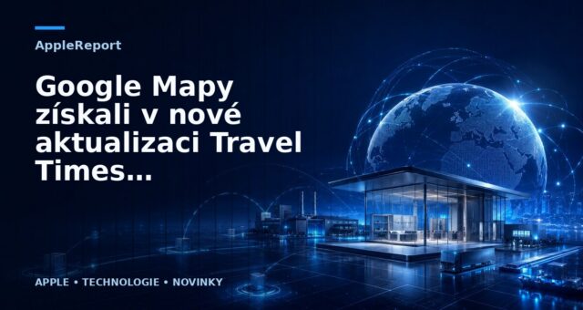Google Mapy získali v nové aktualizaci Travel Times widget, Noční režim a další nové funkce