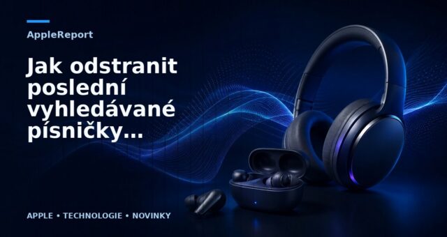 Jak odstranit poslední vyhledávané písničky na Apple Music