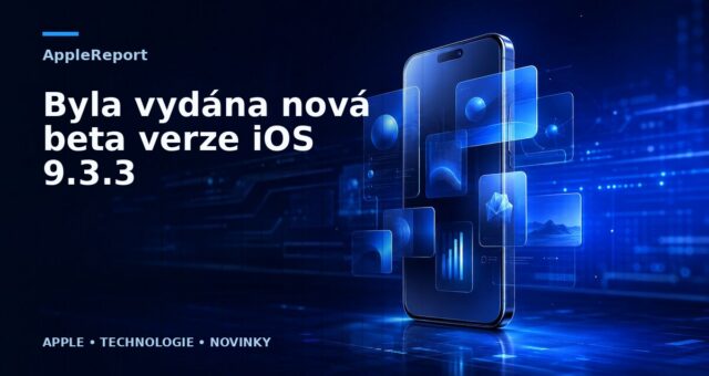 Byla vydána nová beta verze iOS 9.3.3