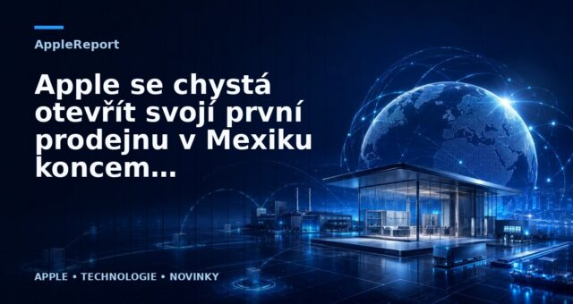 Apple se chystá otevřít svojí první prodejnu v Mexiku koncem tohoto roku