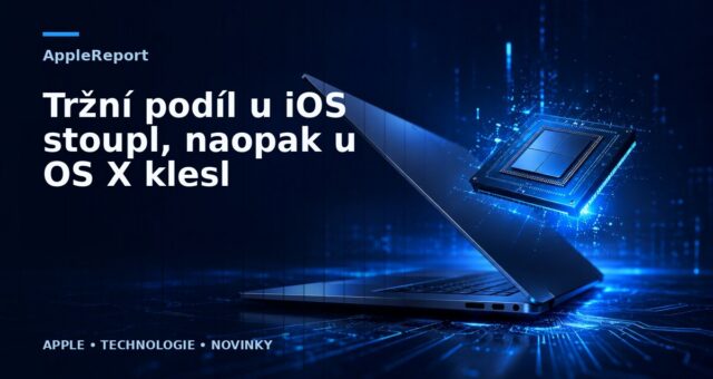 Tržní podíl u iOS stoupl, naopak u OS X klesl