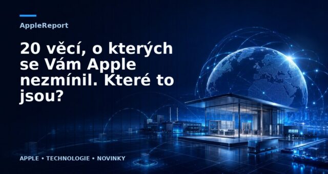 20 věcí, o kterých se Vám Apple nezmínil. Které to jsou?