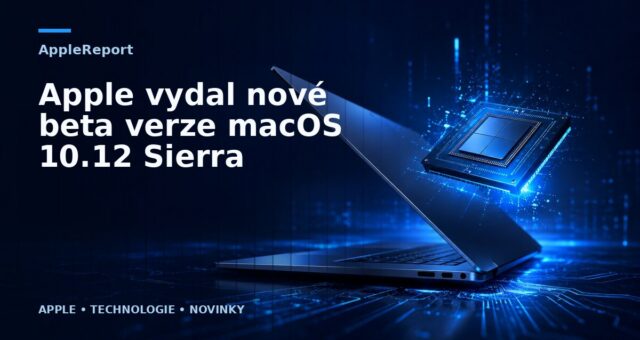 Apple vydal nové beta verze macOS 10.12 Sierra