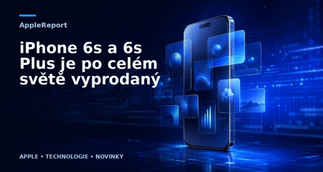 iPhone 6s a 6s Plus je po celém světě vyprodaný