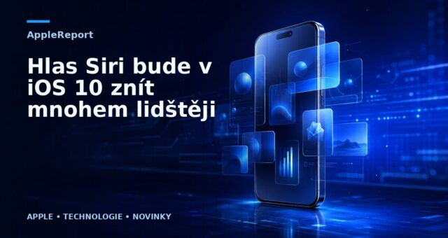 Hlas Siri bude v iOS 10 znít mnohem lidštěji