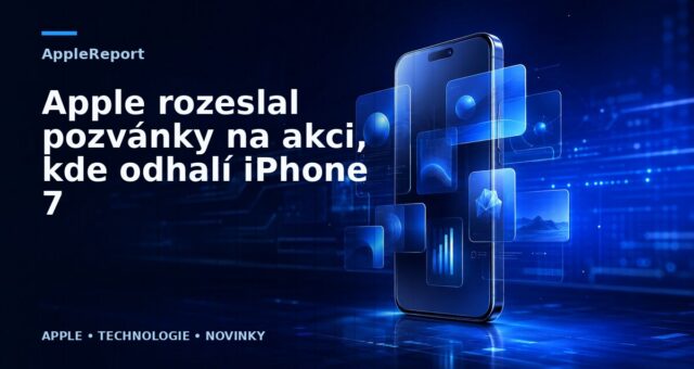 Apple rozeslal pozvánky na akci, kde odhalí iPhone 7