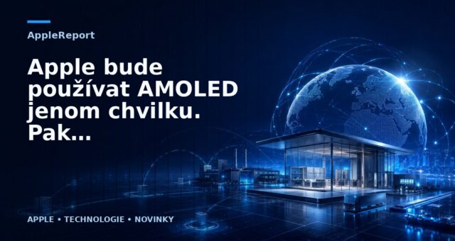 Apple bude používat AMOLED jenom chvilku. Pak přejde na Micro-LED