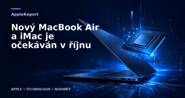 Nový MacBook Air a iMac je očekáván v říjnu