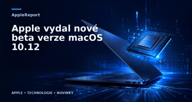 Apple vydal nové beta verze macOS 10.12