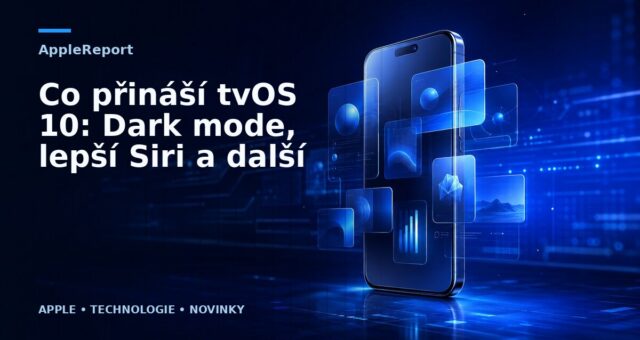 Co přináší tvOS 10: Dark mode, lepší Siri a další