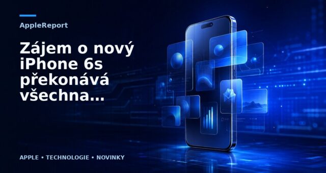 Zájem o nový iPhone 6s překonává všechna očekávání