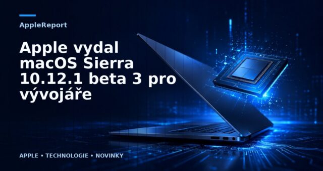 Apple vydal macOS Sierra 10.12.1 beta 3 pro vývojáře