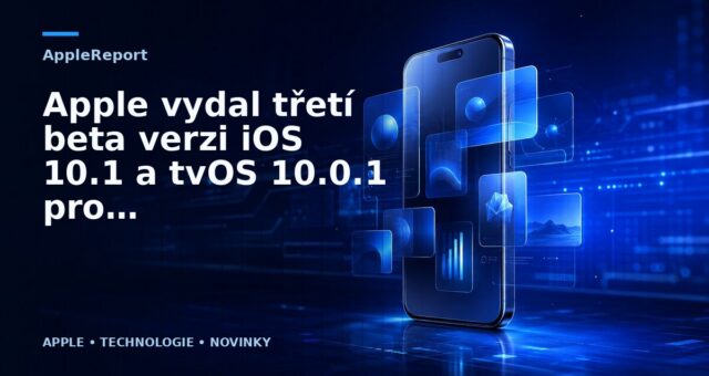 Apple vydal třetí beta verzi iOS 10.1 a tvOS 10.0.1 pro vývojáře
