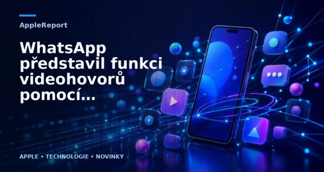 WhatsApp představil funkci videohovorů pomocí šifrování end-to-end