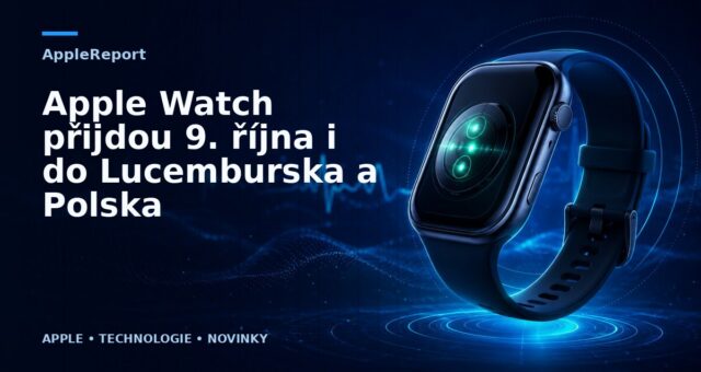 Apple Watch přijdou 9. října i do Lucemburska a Polska