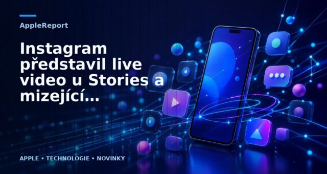 Instagram představil live video u Stories a mizející fotografie a videa v přímých zprávách