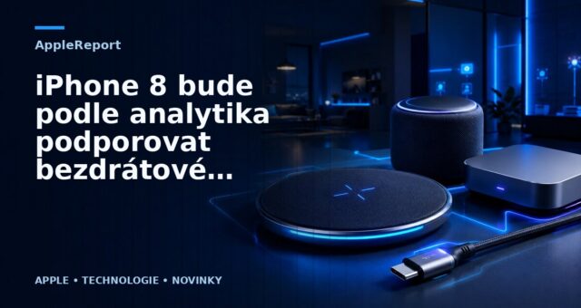 iPhone 8 bude podle analytika podporovat bezdrátové nabíjení