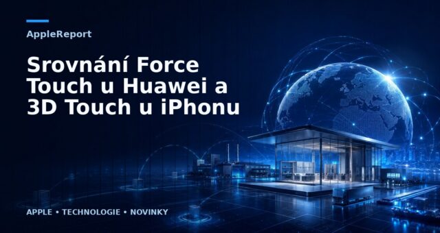 Srovnání Force Touch u Huawei a 3D Touch u iPhonu