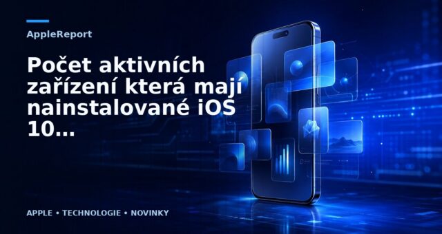 Počet aktivních zařízení která mají nainstalované iOS 10 pomalu stoupá k 80 %