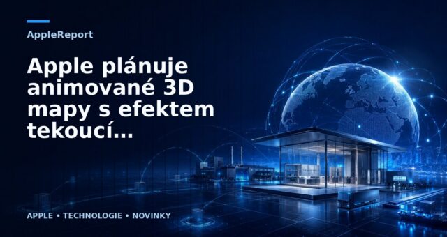 Apple plánuje animované 3D mapy s efektem tekoucí vody