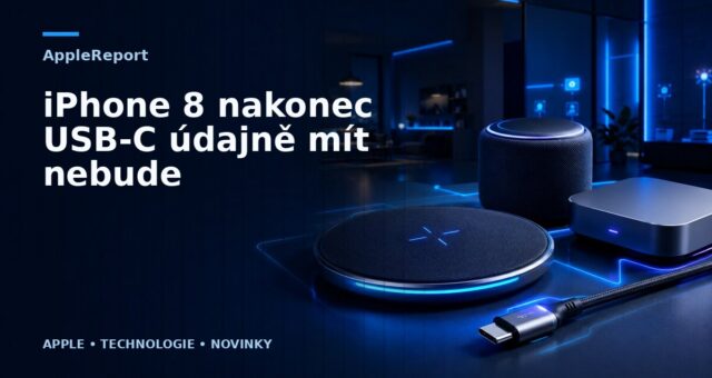 iPhone 8 nakonec USB-C údajně mít nebude
