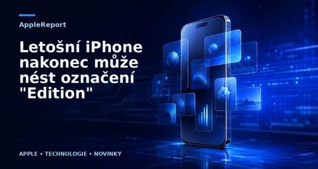 Letošní iPhone nakonec může nést označení „Edition“
