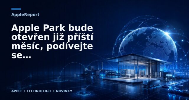 Apple Park bude otevřen již příští měsíc, podívejte se na nejnovější video pořízené dronem