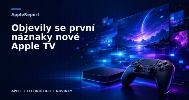 Objevily se první náznaky nové Apple TV