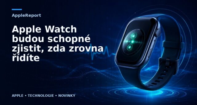 Apple Watch budou schopné zjistit, zda zrovna řídíte