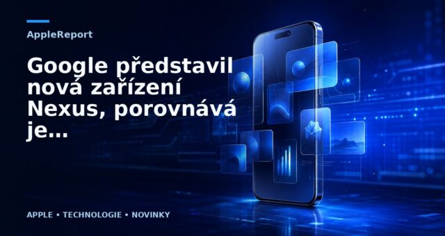 Google představil nová zařízení Nexus, porovnává je s iPhonem 6s
