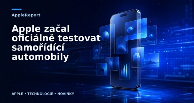 Apple začal oficiálně testovat samořídící automobily
