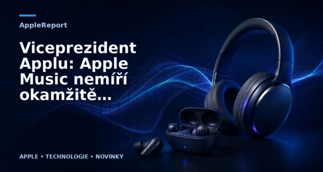 Viceprezident Applu: Apple Music nemíří okamžitě na vysoká čísla