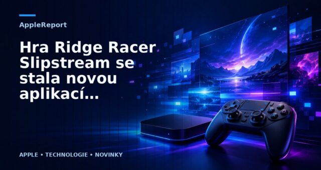 Hra Ridge Racer Slipstream se stala novou aplikací týdne