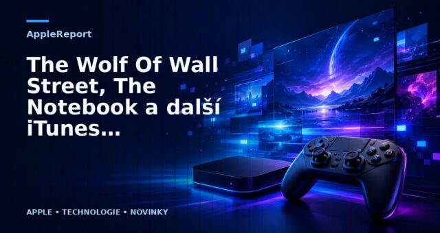The Wolf Of Wall Street, The Notebook a další iTunes filmy jsou nyní zlevněné