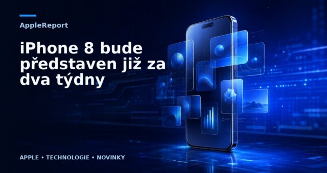 iPhone 8 bude představen již za dva týdny