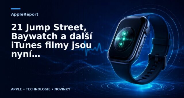 21 Jump Street, Baywatch a další iTunes filmy jsou nyní zlevněné
