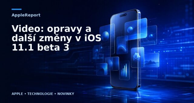 Video: opravy a další změny v iOS 11.1 beta 3