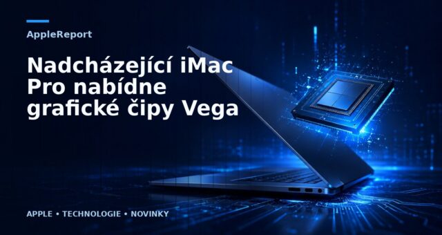 Nadcházející iMac Pro nabídne grafické čipy Vega