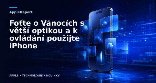 Foťte o Vánocích s větší optikou a k ovládání použijte iPhone