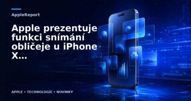 Apple prezentuje funkci snímání obličeje u iPhone X v nových reklamách