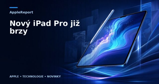 Nový iPad Pro již brzy