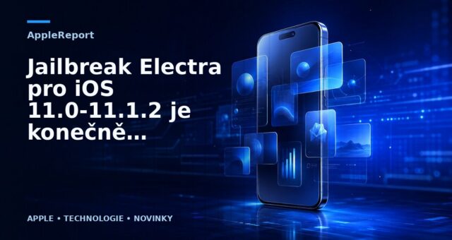 Jailbreak Electra pro iOS 11.0-11.1.2 je konečně hotov!