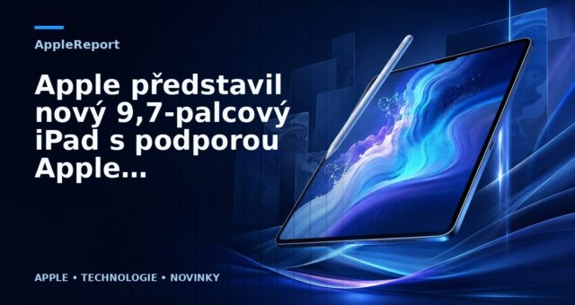 Apple představil nový 9,7-palcový iPad s podporou Apple Pencil