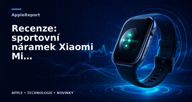 Recenze: sportovní náramek Xiaomi Mi Band 2