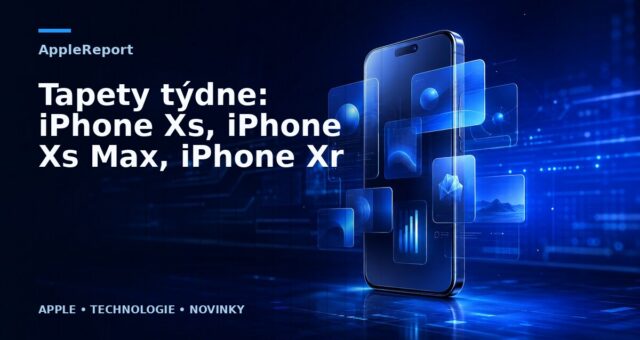 Tapety týdne: iPhone Xs, iPhone Xs Max, iPhone Xr
