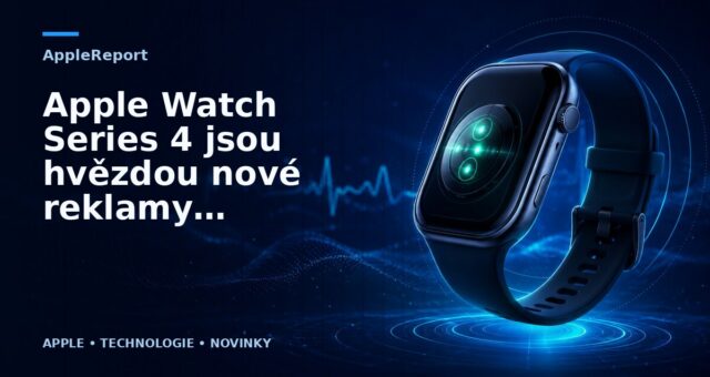 Apple Watch Series 4 jsou hvězdou nové reklamy „Better You“