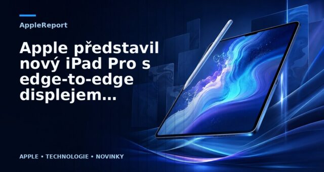 Apple představil nový iPad Pro s edge-to-edge displejem, Face ID a A12X bionickým čipem