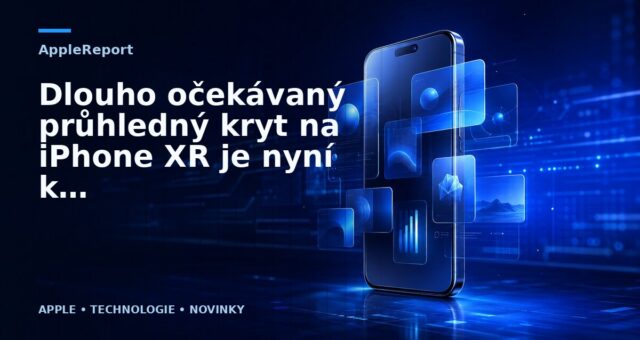 Dlouho očekávaný průhledný kryt na iPhone XR je nyní k dispozici