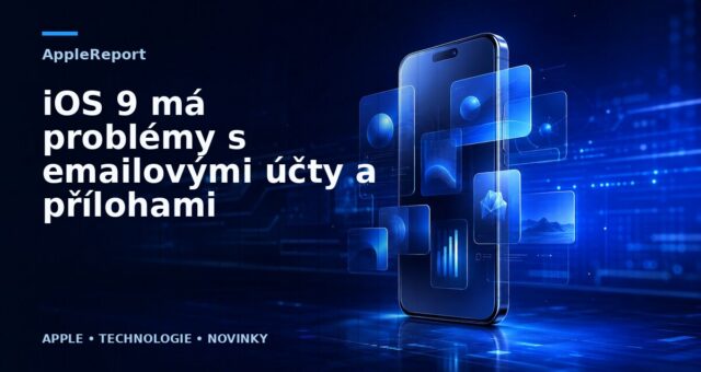 iOS 9 má problémy s emailovými účty a přílohami